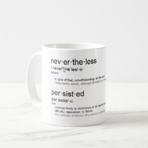 Mug Néanmoins, elle a persisté
