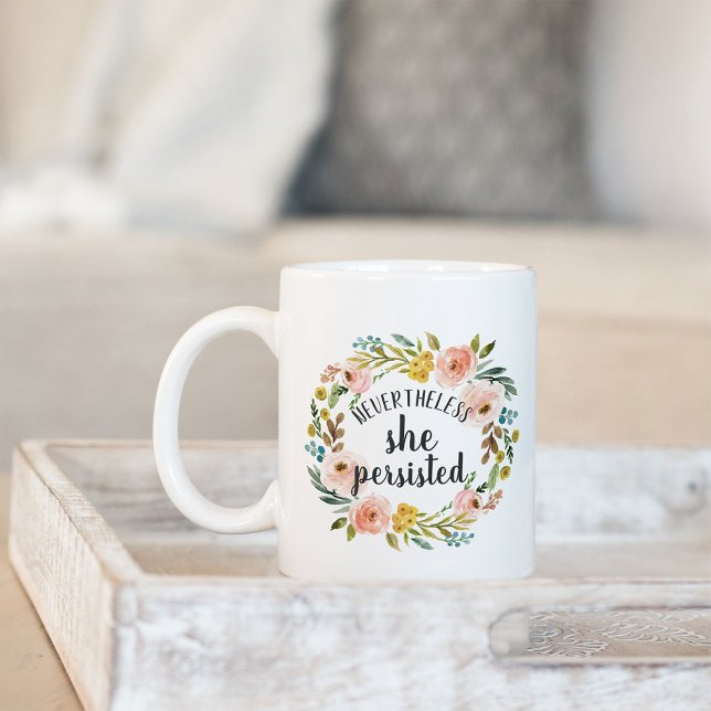 Mug Néanmoins, Elle A Persisté | Citation florale (Créateur téléchargé)