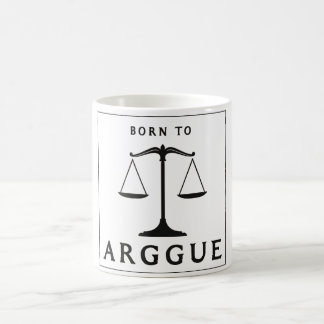 MUG NÉE POUR ARGUER NÉE POUR ARGUER