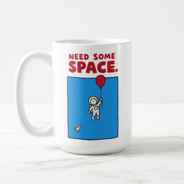 Mug Need Some Space Funny Astronaut Balloon Space Pun (Gauche)
