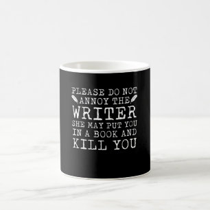 Mug N'ennuyez pas l'auteur vous mettent dans la mise 