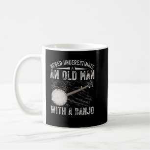 Mug Never Underestimate an Old Man With a Banjo