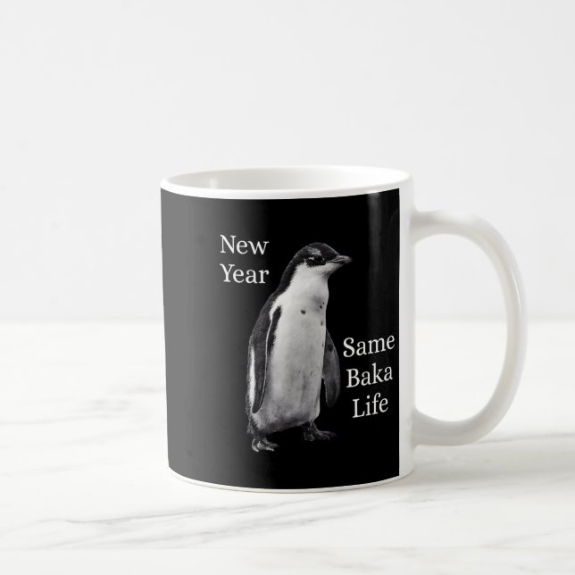 Mug New Year Same Baka Life Penguin Joke  (Droite)