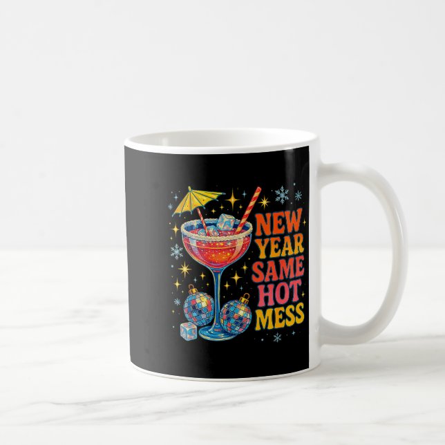 Mug New Year Same Hot Mess Funny Tail Party Gift  (Droite)
