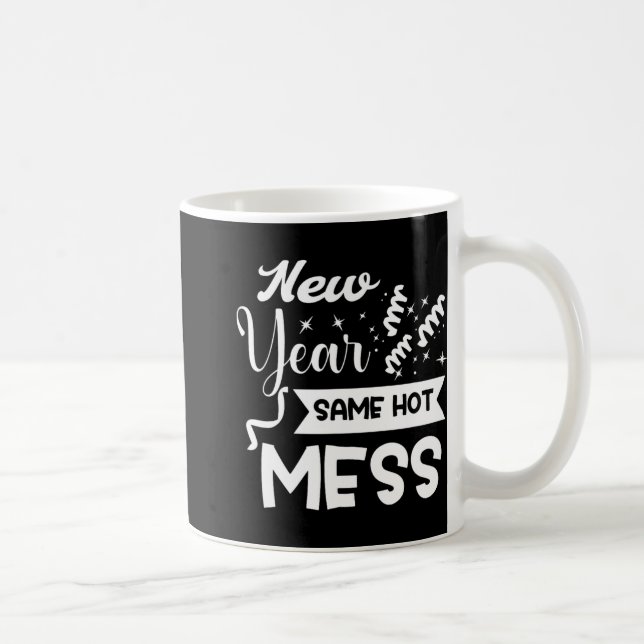 Mug New Year Same Mess Funny New Year's Eve  (Droite)