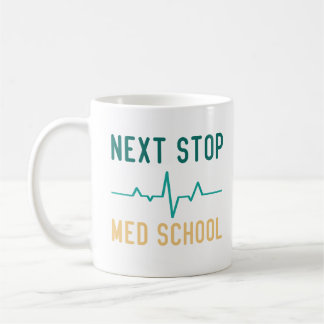 Mug Next Stop Med School Funny Médicale Student