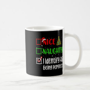 Mug Nice Naughty Je M'Identifie Comme Étant Parfait No