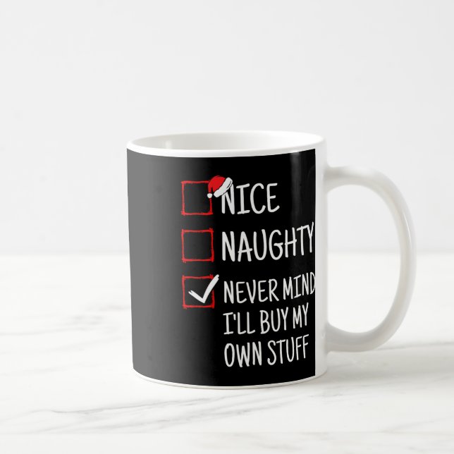 Mug Nice Naughty Ne t'en fais jamais Je vais acheter m (Droite)