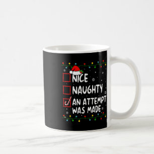 Mug Nice Naughty Une Tentative A Été Fait Liste De Noë