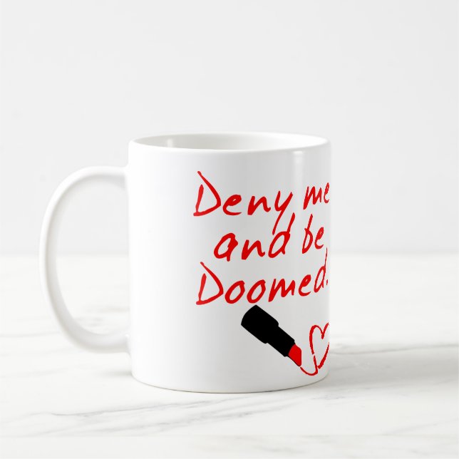 MUG NIEZ-MOI ET SOYEZ CONDAMNÉ, ÉCRITURE ROUGE DE (Gauche)