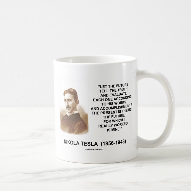 Mug Nikola Tesla a laissé l'avenir indiquer la (Droite)