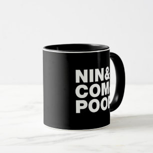 MUG NIN & COM & POOP.