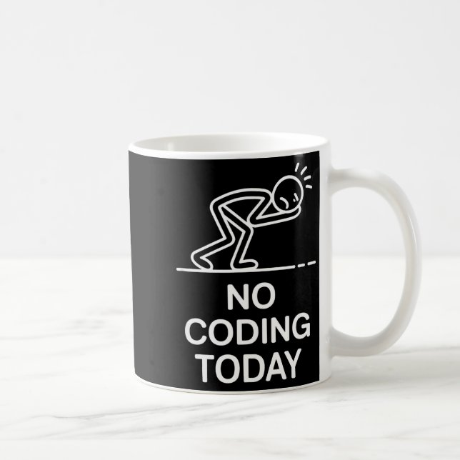 Mug No coding today funny saying exhausted programmer  (Droite)