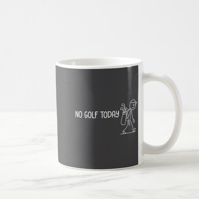 Mug No Golf Today Funny Sad Stickman Golfer Men Women  (Droite)