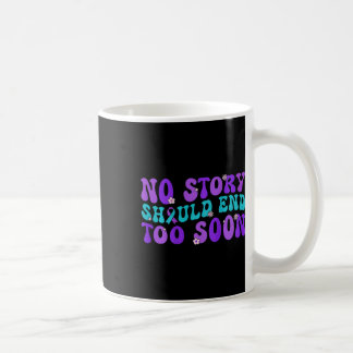 Mug No Story Should End Too Soon Suicide Prevention