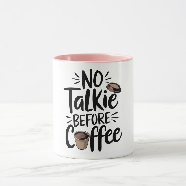 Mug  No Talkie Before Coffee T-Shirt, (Centre)