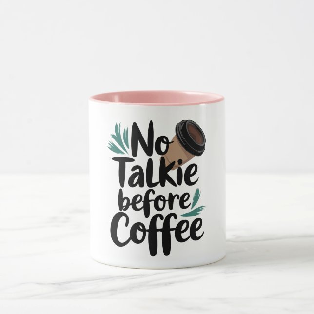 Mug  No Talkie Before Coffee T-Shirt (Centre)