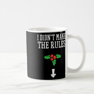 Mug Noël Je N'Ai Pas Rendu Les Règles Mistletoe Drôle