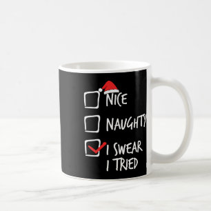 Mug Noël Nice Naughty Je jure J'Ai Essayé Noël Matchi