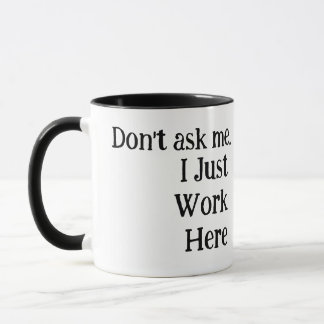 Mug Noir & Blanc | Je Travaille Ici Drôle