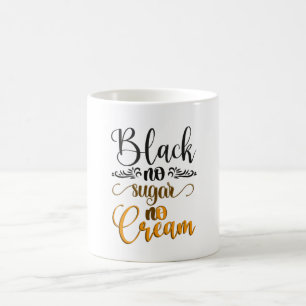 Mug Noir pas de sucre pas de crème