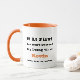 Mug Nom personnalisé "Si au début vous n'avez pas réus