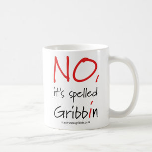 Mug NON, il a orthographié Gribbin - grand texte