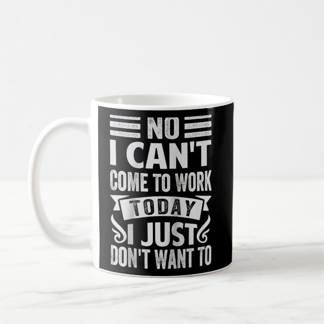 Mug Non, je ne peux pas venir travailler aujourd'hui,  (Gauche)