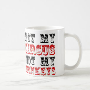 Mug Non mon cirque non mes singes