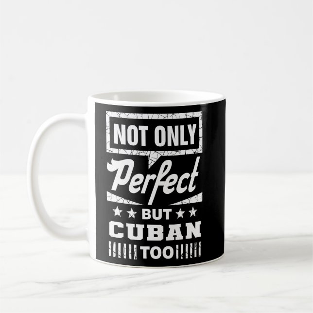 Mug Non Seulement Parfait Mais Cubain Trop Drôle Cuba  (Gauche)