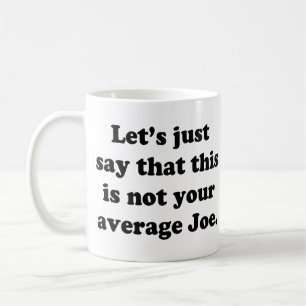 Mug Non votre Joe moyen