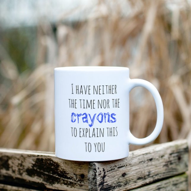 Mug N'ont ni le temps ni Crayons pour expliquer drôle (Créateur téléchargé)