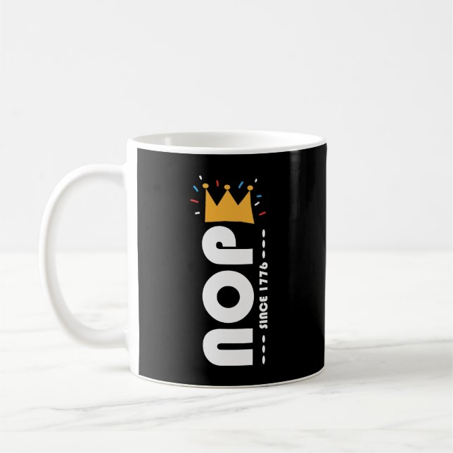 Mug Nope Since 1776 No Kings Funny (Gauche)
