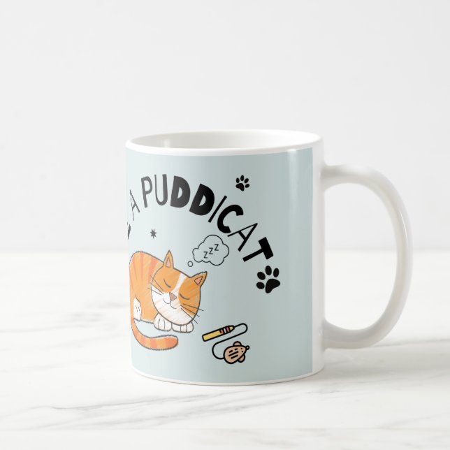 Mug Normal Est Ennuyeux Être Un Puddicat / Mignonne Ch (Droite)