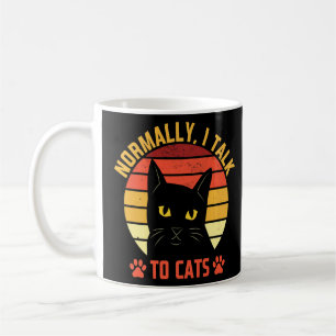 Mug Normalement je parle aux chats Chat Maman Humour C