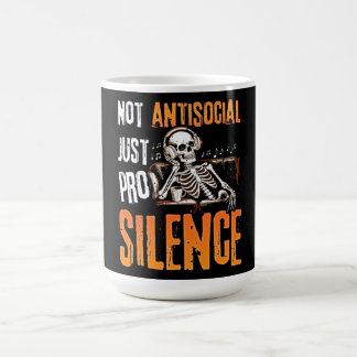 Mug Not Antisocial Just Pro Silence 