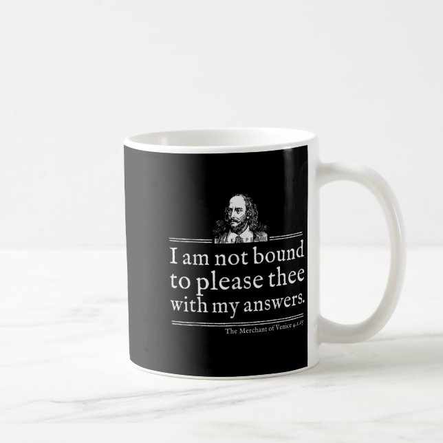 Mug Not Bound To Please Shakespeare Quote Shirt Theate (Droite)
