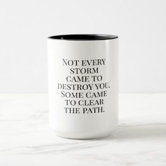 Mug Not Every Storm | Inspiring Quote