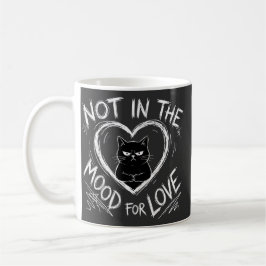 Mug Not In The Mood For Love Grumpy Cat Sarcastic