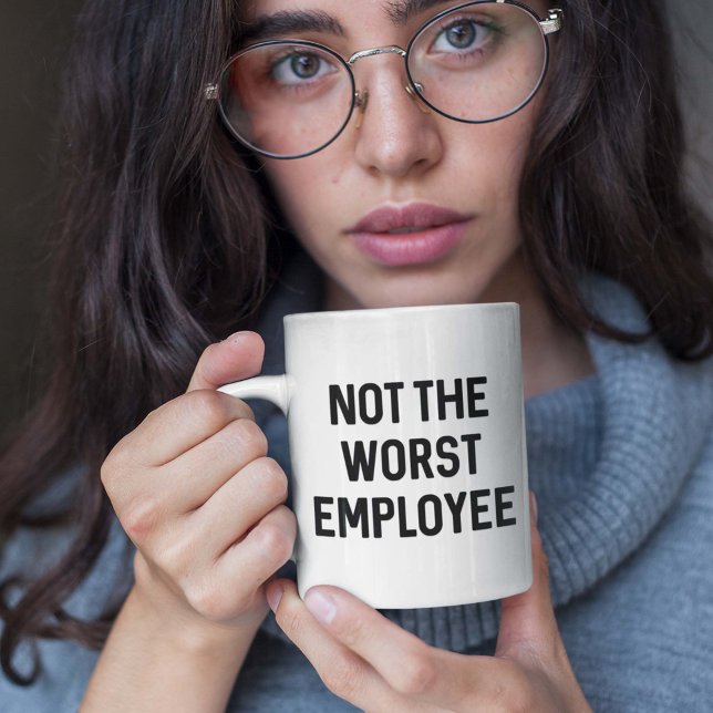 Mug Not The Worst Employee (Créateur téléchargé)