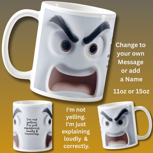 Mug Not Yelling, Add Name Message Expressive Face  (Créateur téléchargé)