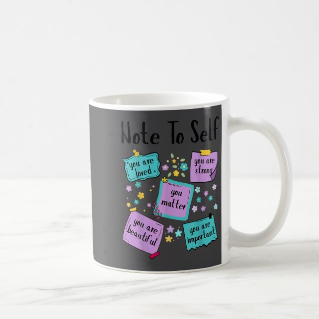Mug Note To Self You Suicide Prevention Awareness  (Droite)