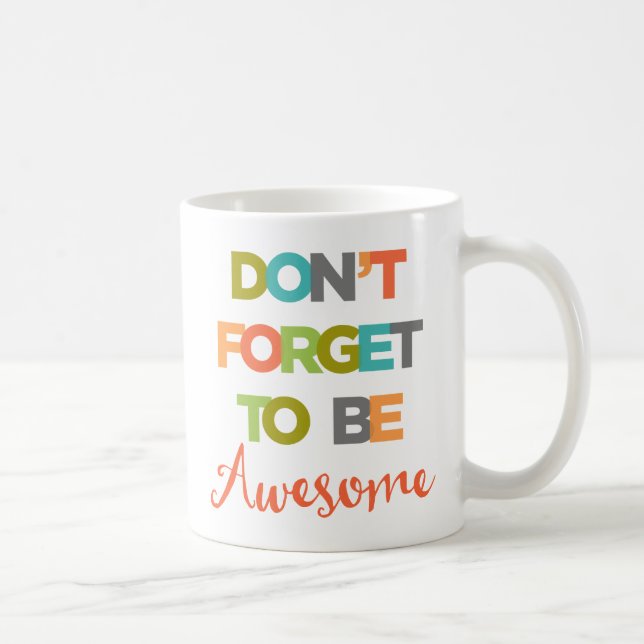 Mug N'oublie pas d'être génial (Droite)
