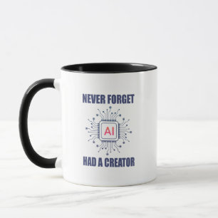 Mug N'oubliez jamais que l'IA avait un créateur 