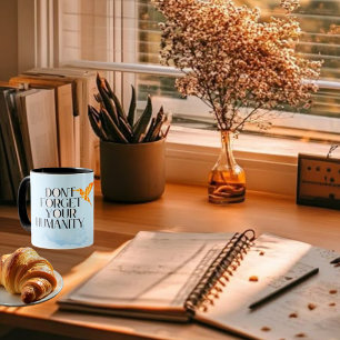 Mug "N'oubliez pas votre humanité - Elegant Gold Hummi