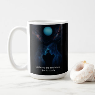 Mug Nous avons brisé la simulation