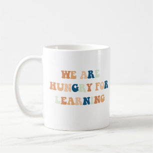 Mug Nous Avons Faim Pour Apprendre Le Premier Jour D'É