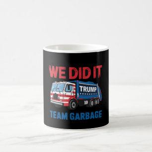 Mug Nous l'avons fait Équipe Poubelle Trump Président