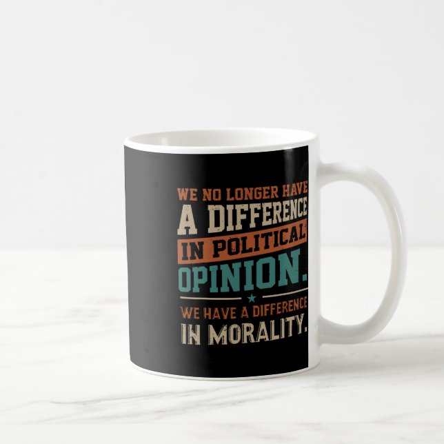 Mug Nous N'Avons Plus De Différence D'Opinion Politiqu (Droite)