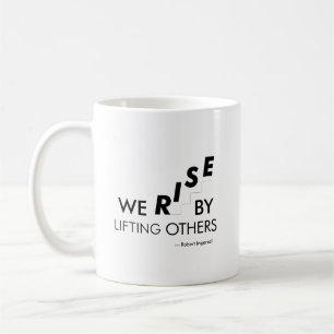 Mug Nous nous élevons en élevant les autres